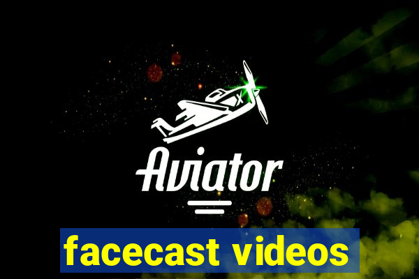 facecast videos